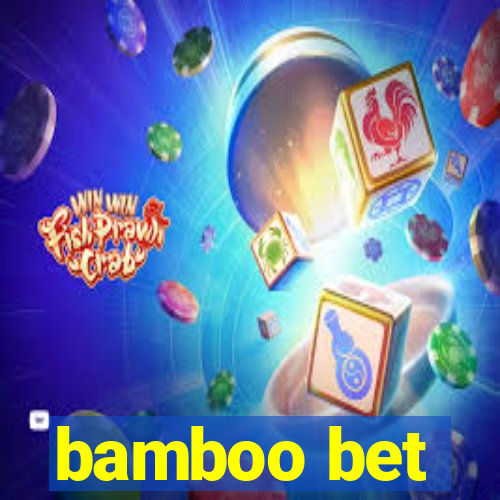 bamboo bet